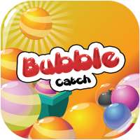 Bubble Catch