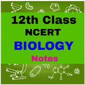 12th Class Biology (NCERT)  Notes icon