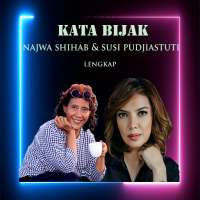 Kata Bijak Najwa Shihab dan Susi Pudjiastusti on 9Apps