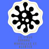 Le virus Corona - Nouvelles et alertes