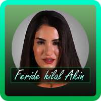 FERIDE HILAL AKIN Şarkıları on 9Apps