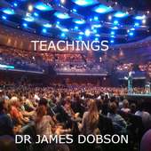DR JAMES DOBSON TEACHINGS