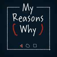 My Reasons Why