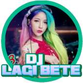 Dj Lagi Bete Beib on 9Apps