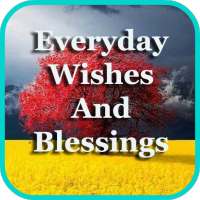 Everyday Wishes And Blessings