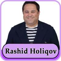 Rashid Holiqov - qo'shiqlar