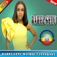 Rahel Getu - the best songs 2019 without internet on 9Apps