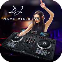 DJ Name Mixer - My Name DJ Song Maker on 9Apps