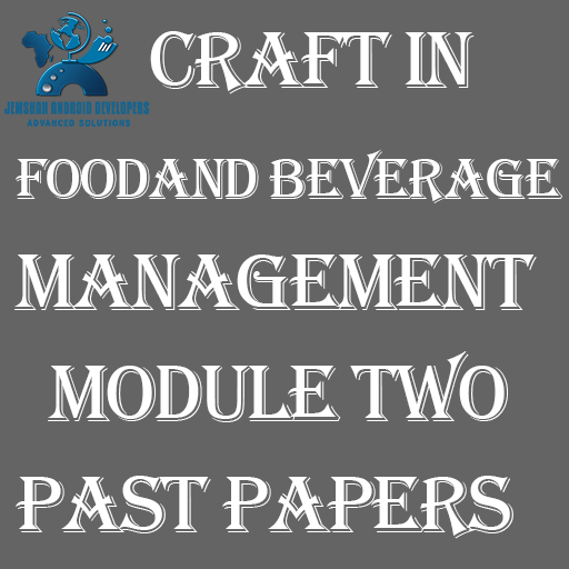 CRAFT IN FOOD AND BEVERAGE MODULE TWO PAST PAPERS icon