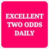 EXCELLENT 2  ODDS DAILY