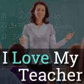 I Love My Teacher