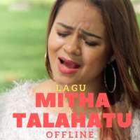 Lagu Mitha Talahatu Offline on 9Apps