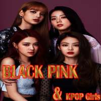 BLACK PINK ~ New Hit Songs & KPOP Girls