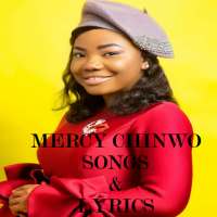 MERCY CHINWO-SONGS & LYRICS on 9Apps