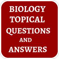 BIOLOGY TOPICAL QUESTIONS AND ANSWERS on 9Apps