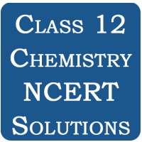 Class 12 Chemistry NCERT Solutions on 9Apps