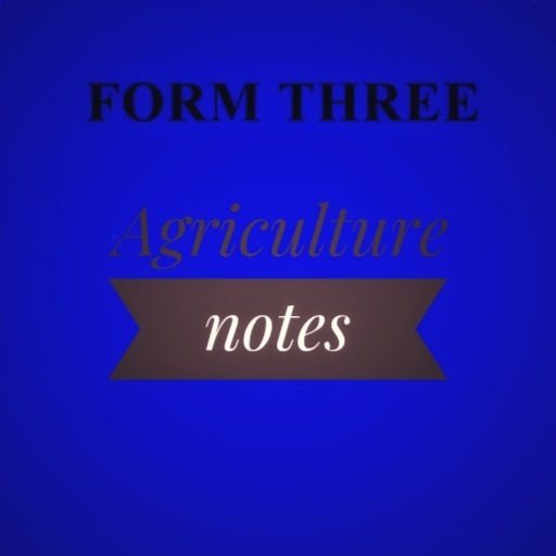 AGRICULTURE  FORM THREE NOTES PLUS QUESTIONS-KCSE icon