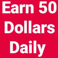 Earn 50 Dollars Daily