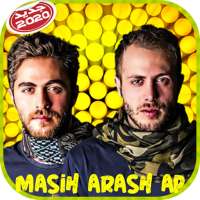 Masih & Arash AP مسيح اراش اب بدون اينترنت 2020 on 9Apps