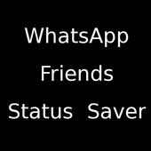 Whatsapp Friends Status Saver and Downloader