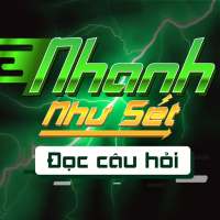 Nhanh Như Sét - Đọc Câu Hỏi