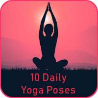 10 Daily Yoga Poses