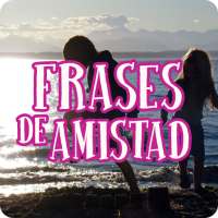 Frases de amistad