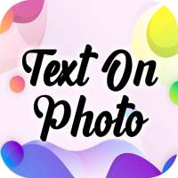 Text on Photo with style - Photos Text Editor