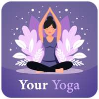 Your Yoga - Daily Healthy Exercise & Workout