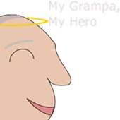 My Grampa, My Hero