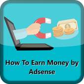 How To Earn Money by Google Adsense