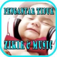 Zikir & Music pengantar Tidur Bayi