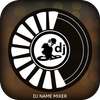 DJ Name Mixer - Mix Name to DJ Song on 9Apps