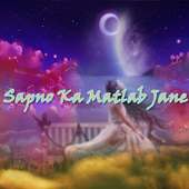 Sapano Ka Matlab Jane on 9Apps