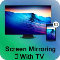 Screen Mirroring TV : Cast screen to TV