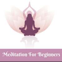 MEDITATION FOR BEGINNERS on 9Apps