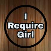 I Require Girl on 9Apps