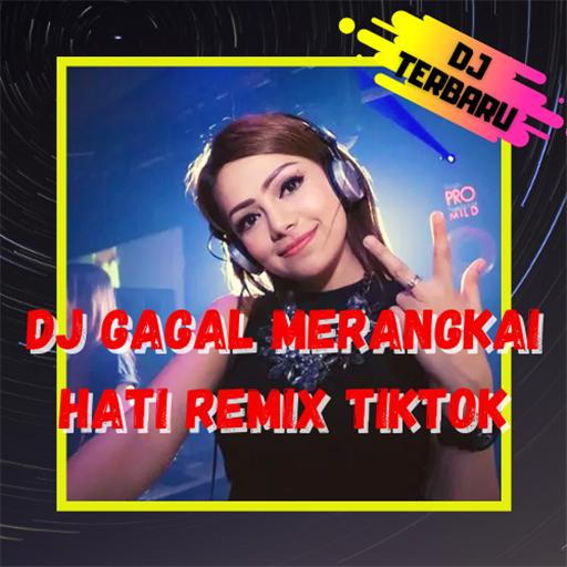 Dj Gagal Merangkai Hati Remix Tiktok icon
