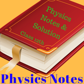 Physics Notes for Class 12th (NCERT) icon