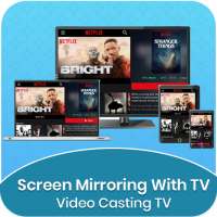Screen Mirroring With TV - Video Casting With TV