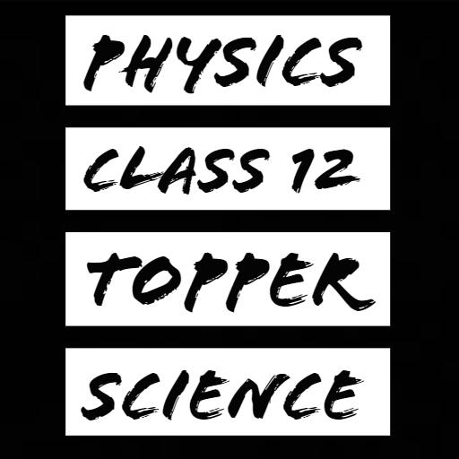 Physics Class 12 Topper Science icon