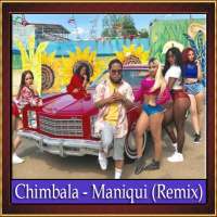Chimbala - Maniqui Remix on 9Apps