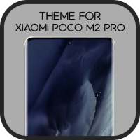 Theme for Xiaomi Poco M2 Pro on 9Apps