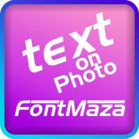 Text on Photo - FontMaza on 9Apps