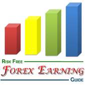Risk Free Forex Earning Guide