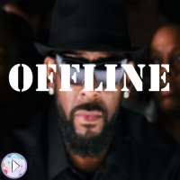 All Songs & Videos "R. KELLY" || OFFLINE
