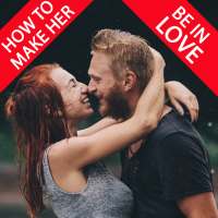 How To Make Her Be In Love With You