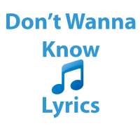 Don't Wanna Know Lyrics on 9Apps