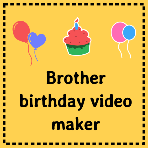 Birthday video maker Brother - with photo and song icon