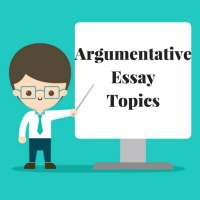 300 Argumentative Essay Topics Examples on 9Apps